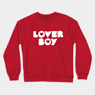 Lover Boy Crewneck Sweatshirt